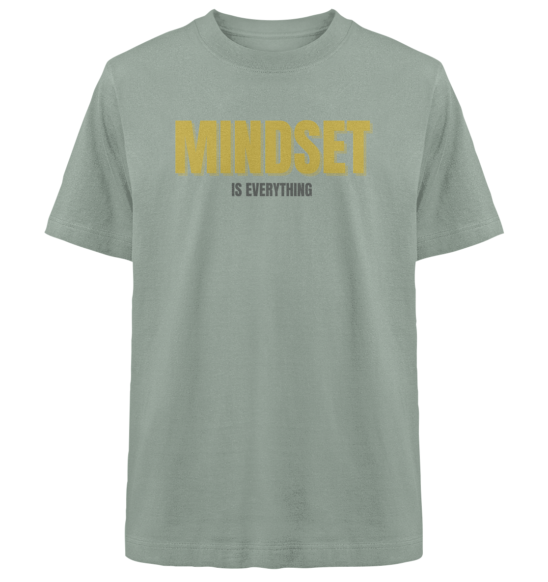 Mindset_is_everything-Oversize_Organic_T-Shirt