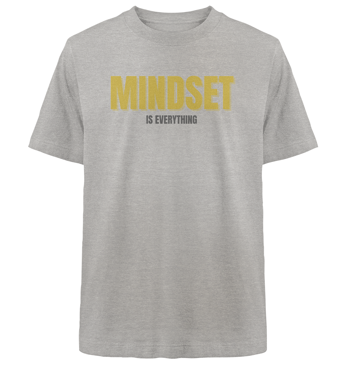 Mindset_is_everything-Oversize_Organic_T-Shirt