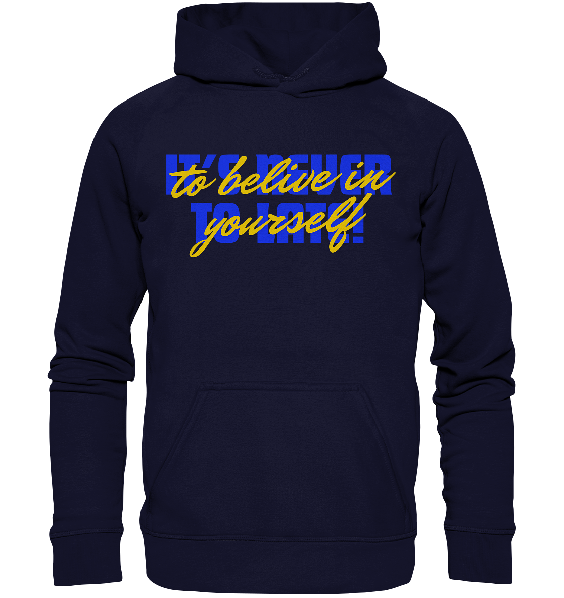 Belive in yourself - Basic Unisex Hoodie