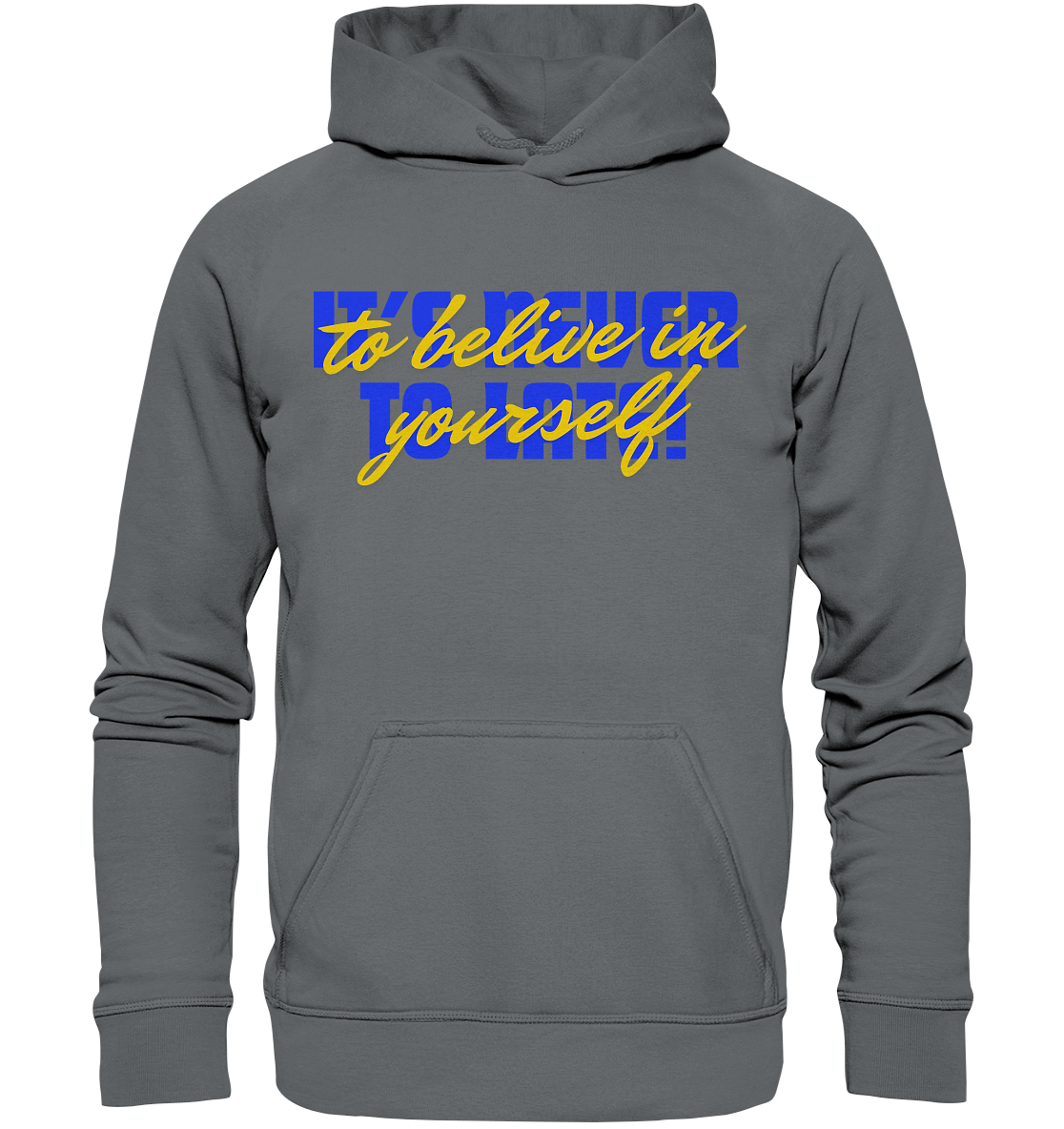 Belive in yourself - Basic Unisex Hoodie