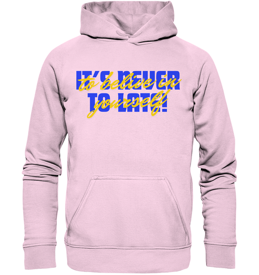 Belive in yourself - Basic Unisex Hoodie