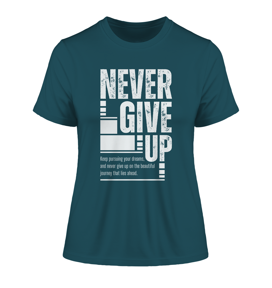 Never give up - Fitted Ladies Organic Shirt