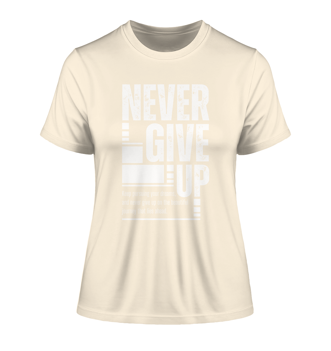 Never give up - Fitted Ladies Organic Shirt