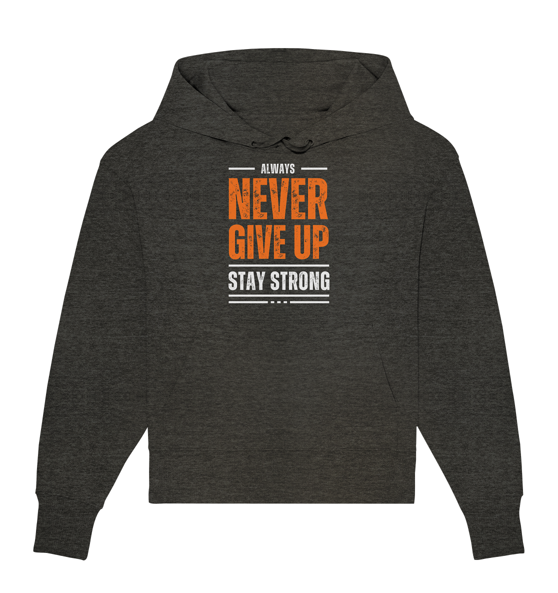 Never Give Up - Organic Oversize Hoodie