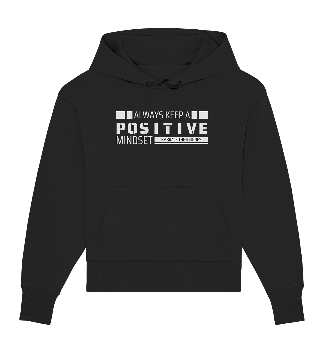 Always Keep a Positive Mind - Organic Oversize Hoodie