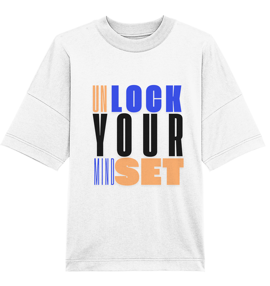 Unlock Your Mindset - Organic Oversize Shirt